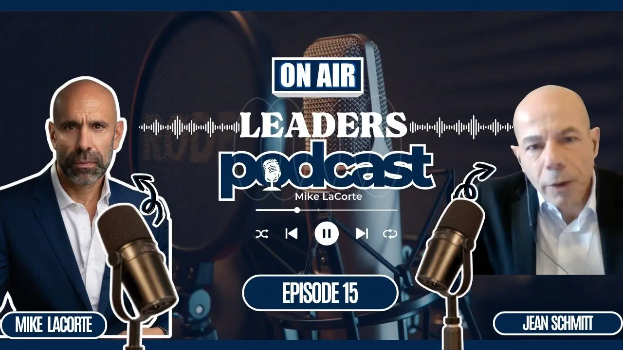 Leaders Podcast Episode With Mike LaCorte & Jean Schmitt