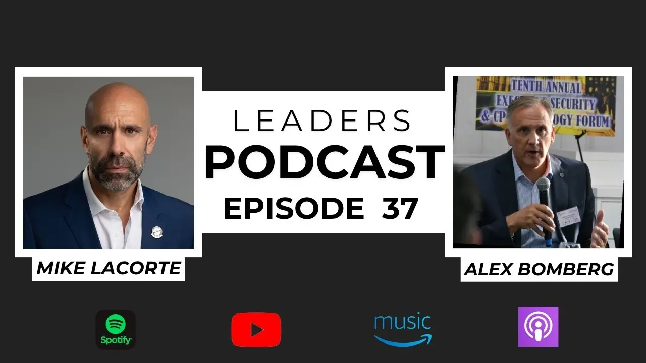 Leaders Podcast Episode 37 With Mike LaCorte & Alex Bomberg