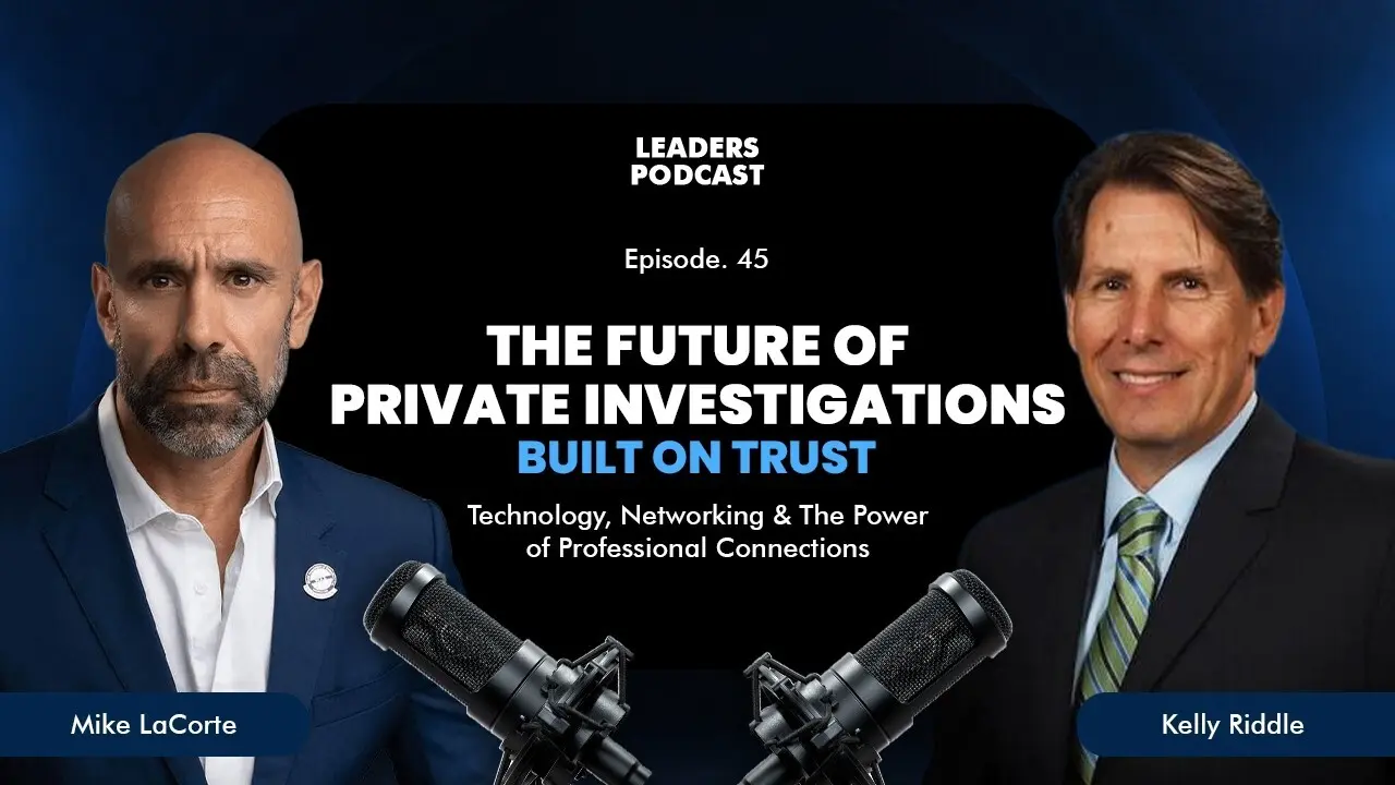 Leaders Podcast Episode 45 with Mike LaCorte & Kelly Riddle
